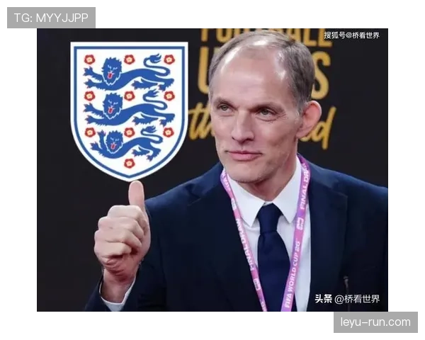 图赫尔如何提升英格兰争冠实力?